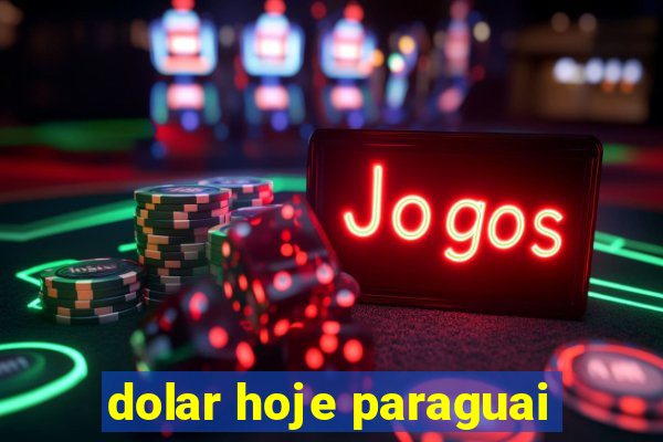 dolar hoje paraguai